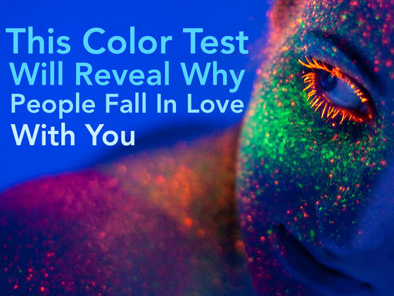 This Color Test Will Reveal Why People Fall In Love With You
