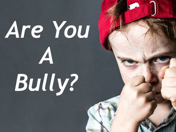 Are You A Bully?