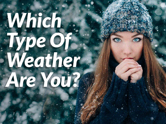 Which Type Of Weather Are You?