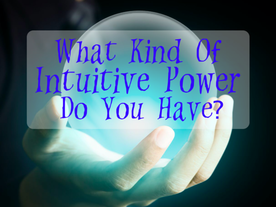 What Kind Of Intuitive Power Do You Have?