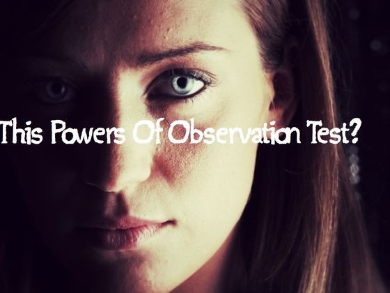Can You Get 100% In This Powers Of Observation Test?