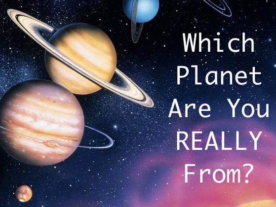 Which Planet Are You REALLY From?