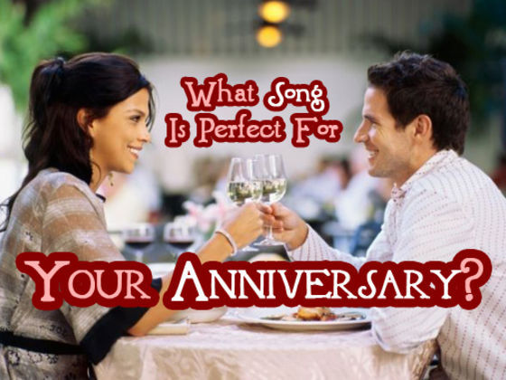 What Song Is Perfect For Your Anniversary?