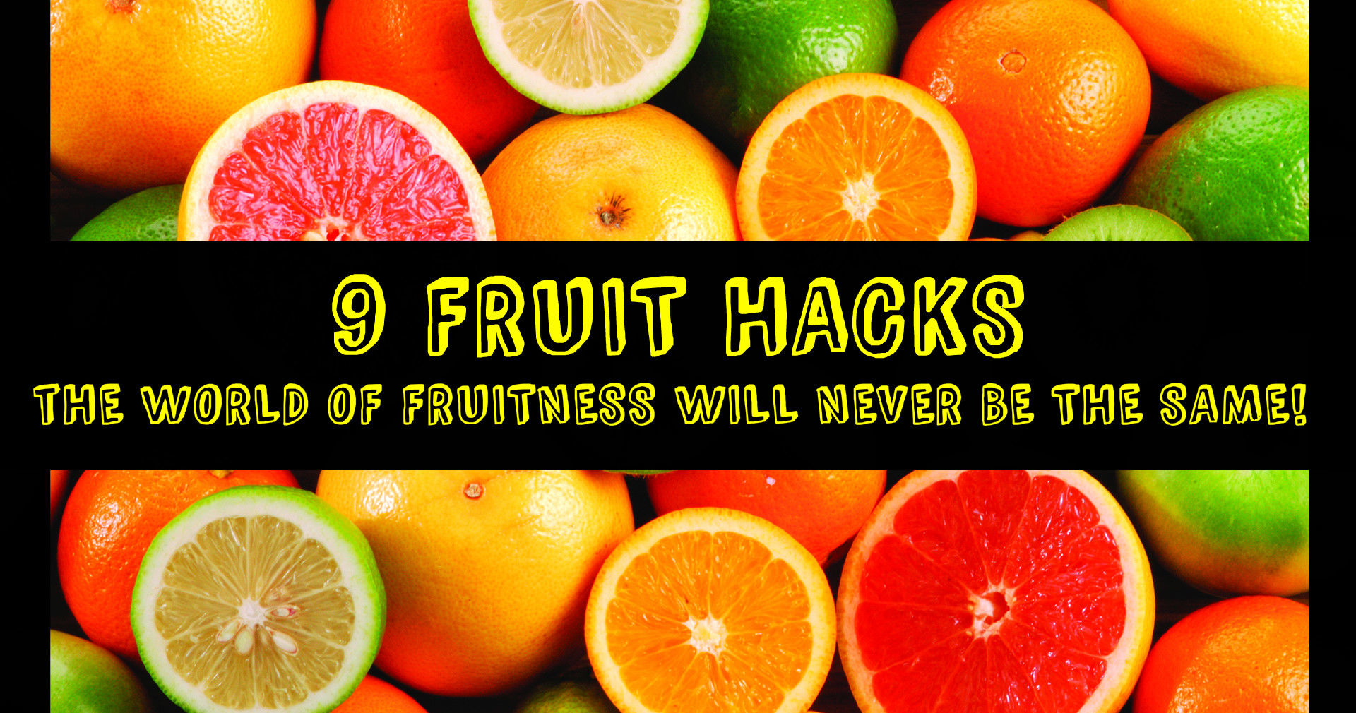 9 Fruit Hacks That Will Change The Fruitness As We Know It! Playbuzz