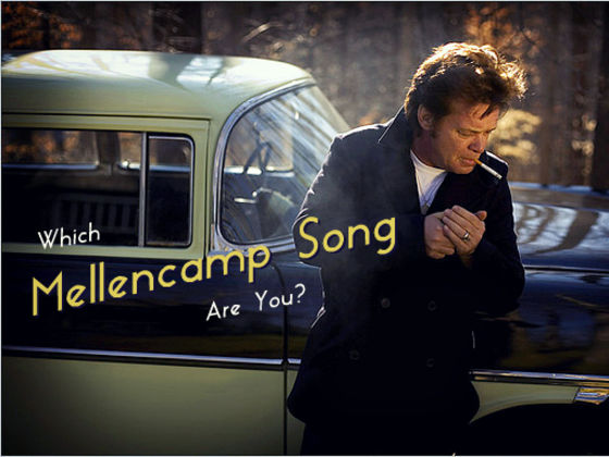 Which John Mellencamp Song Are You?