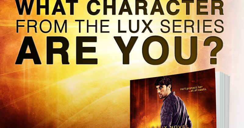 What Character From The Lux Series Are You What Character From The Lux Series Are You