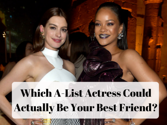 Which A-List Actress Could Actually Be Your Best Friend?