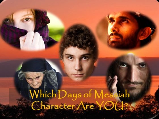 Which Days of Messiah Character Are You?