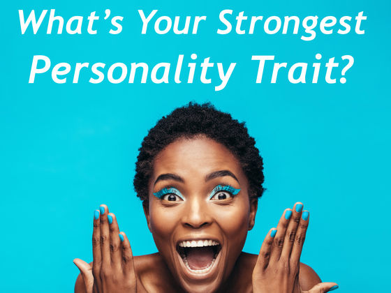 What's Your Strongest Personality Trait?