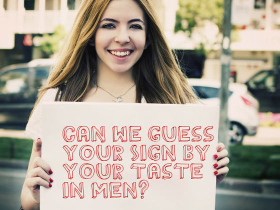 Can We Guess Your Sign By Your Taste In Men?