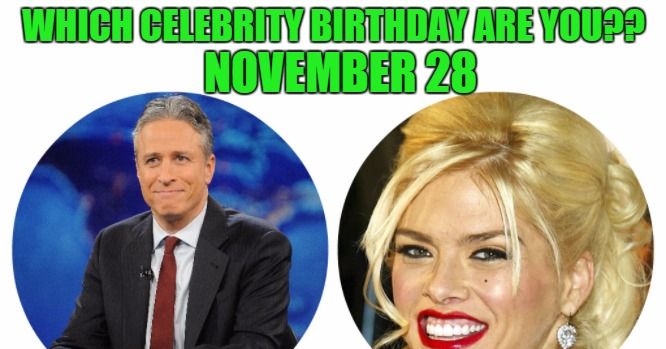 November 28: Which celebrity birthday are you? | Playbuzz