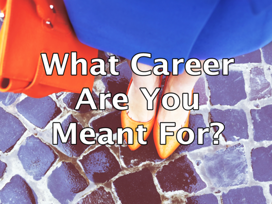 What Career Are You Meant For?