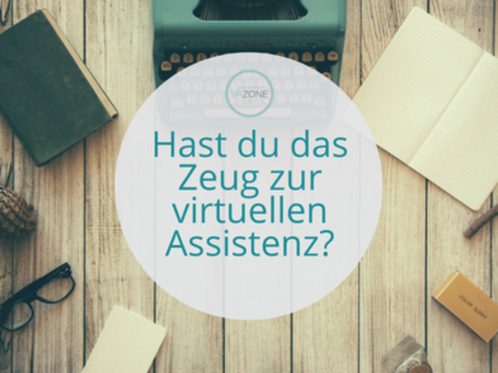 Hast du das Zeug zur virtuellen Assistenz?