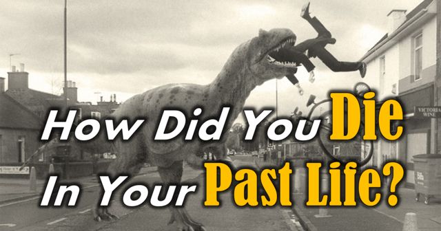 How Did You Die in Your Past Life? Playbuzz