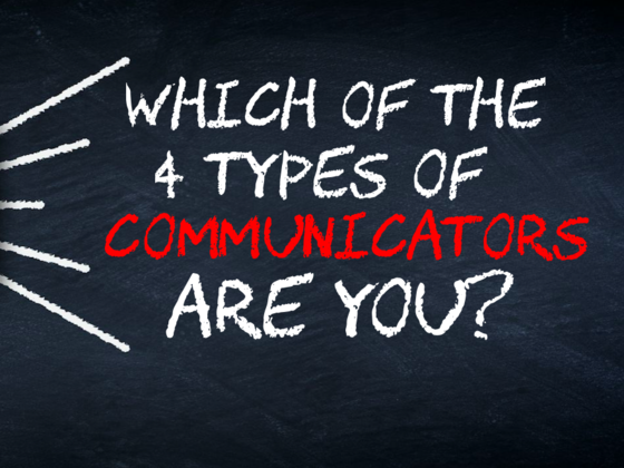 Which Of The 4 Types Of Communicators Are You?