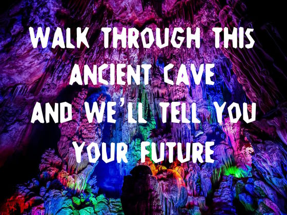 Walk Through This Ancient Cave And We Will Tell You Your Future