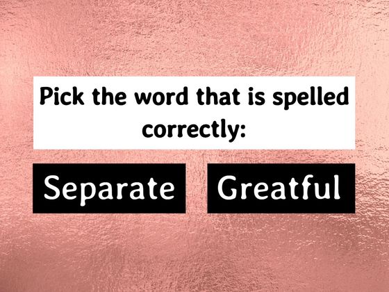 You'll Never Score 15/15 In This Confusing Spelling Drill