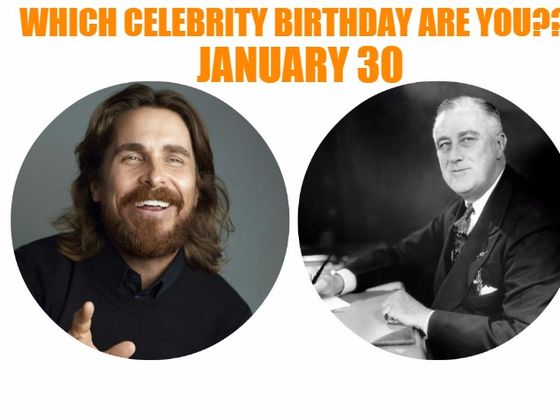 January 30: Which celebrity birthday are you? | Playbuzz