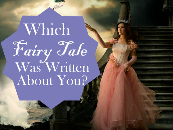 Which Fairy Tale Was Actually Written About You?