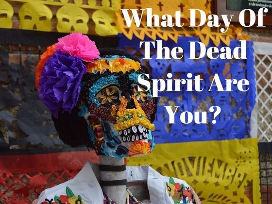 Which Day Of The Dead Spirit Are You?