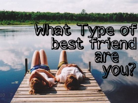 What Type Of Best Friend are You?
