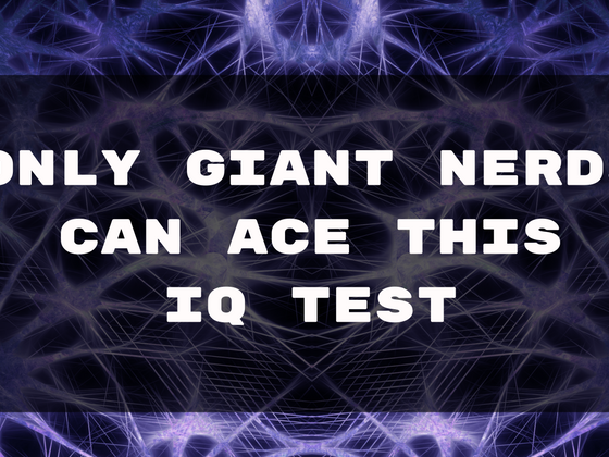 Only A True Nerd Can Ace This IQ Test