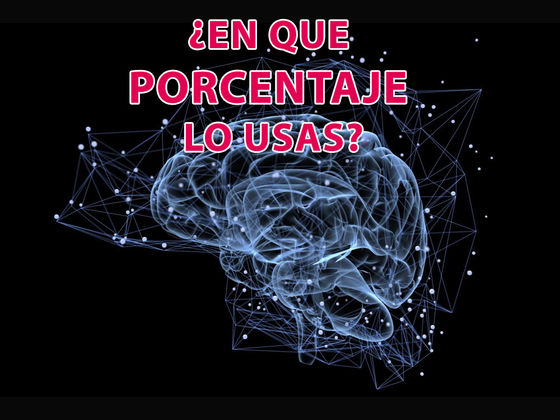 Test: ¿Realmente sabes que porcentaje de Tu cerebro estas usando?