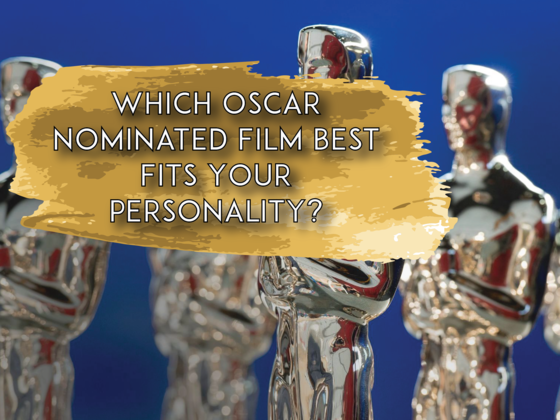 Which Oscar Nominated Film Best Fits Your Personality?