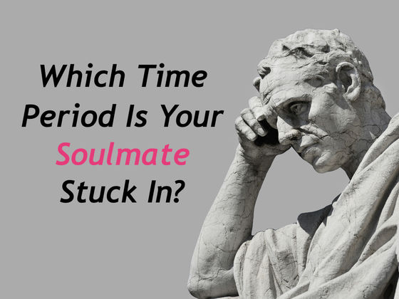 Which Time Period Is Your Soulmate Stuck In?