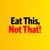 Eat This, Not That!