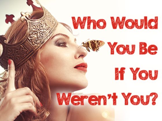 Who Would You Be If You Weren't Yourself?