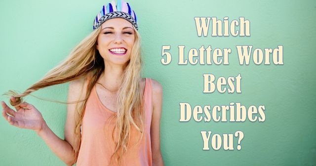 Which Five Letter Word Best Describes You Playbuzz