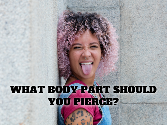 What Body Part Should You Pierce?