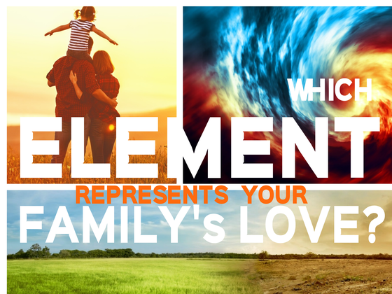 Which Element Represents Your Family's Love?