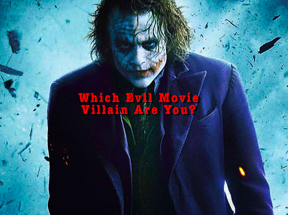 Which Dastardly Evil Villain Are You? This Test Reveals Just How Wickedly Evil You Are!