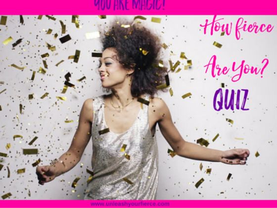 How FIERCE is your confidence?