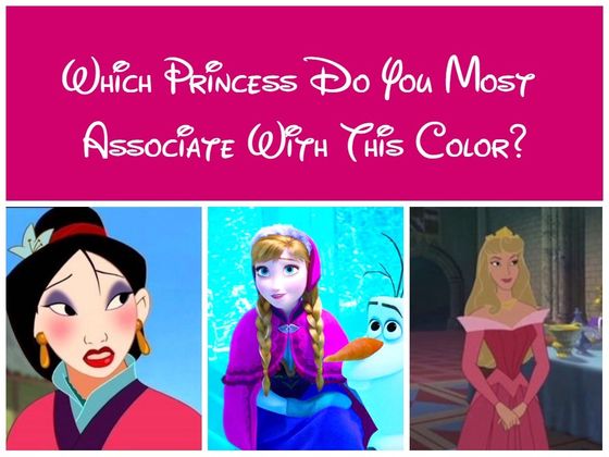 The Disney Princess You Associate Most With Each Of These Colors Will Reveal Your Best Quality!