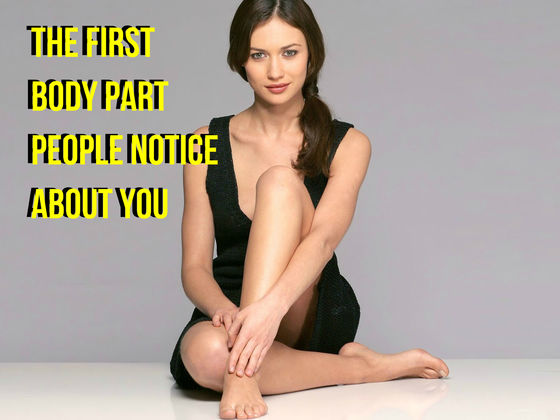 What Is The First Body Part People Notice About You?
