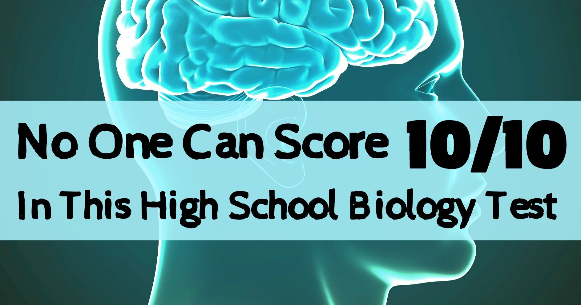 No One Can Score 10/10 In This High School Biology Test And It's