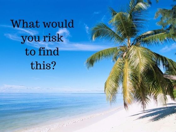 Would You Take These Risks To Find Paradise?