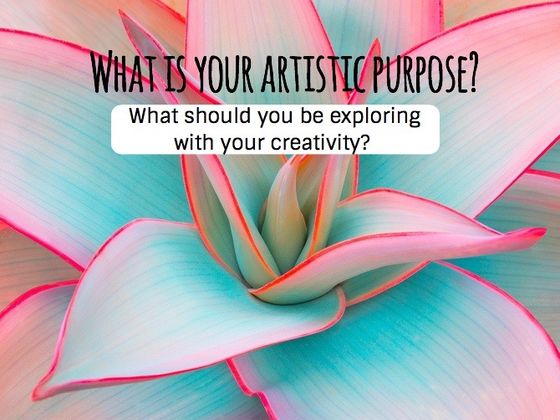What Is Your Secret Artistic Purpose In Life?