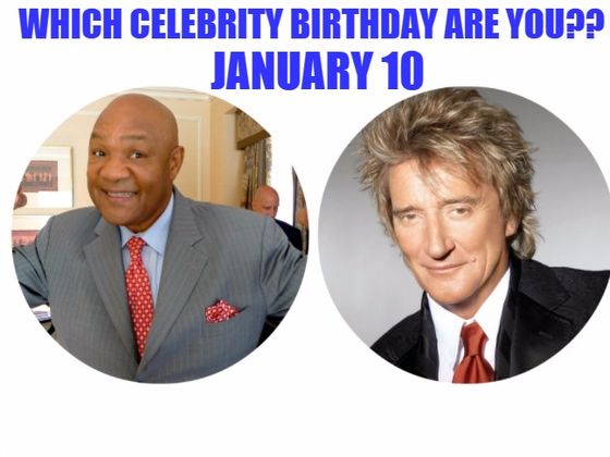 celebrity birthdays in january 10 january 10 which celebrity birthday are you playbuzz celebrity birthdays in january 10 january 10 which celebrity birthday are you playbuzz