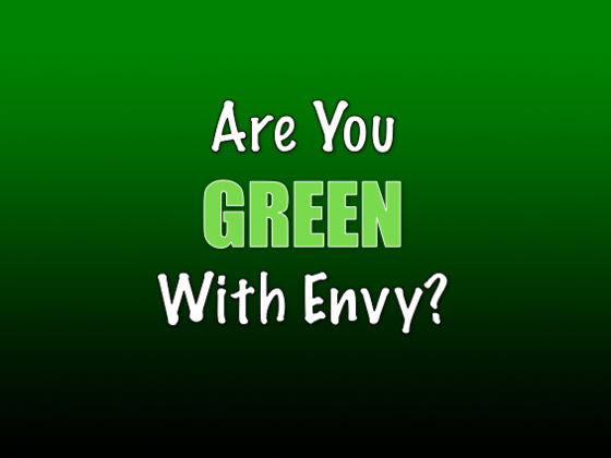 How Green With Envy Are You?